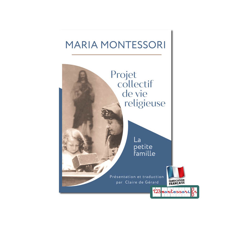 Projet collectif de vie religieuse La petite famille (Maria Montessori)
