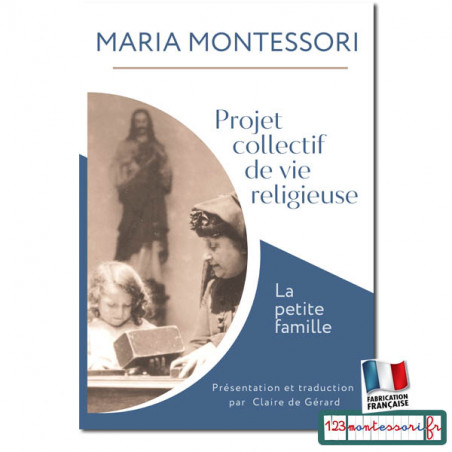 Projet collectif de vie religieuse La petite famille (Maria Montessori)